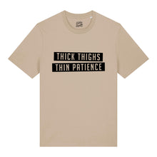 Load image into Gallery viewer, Thick Thighs Thin Patience Unisex T-Shirt