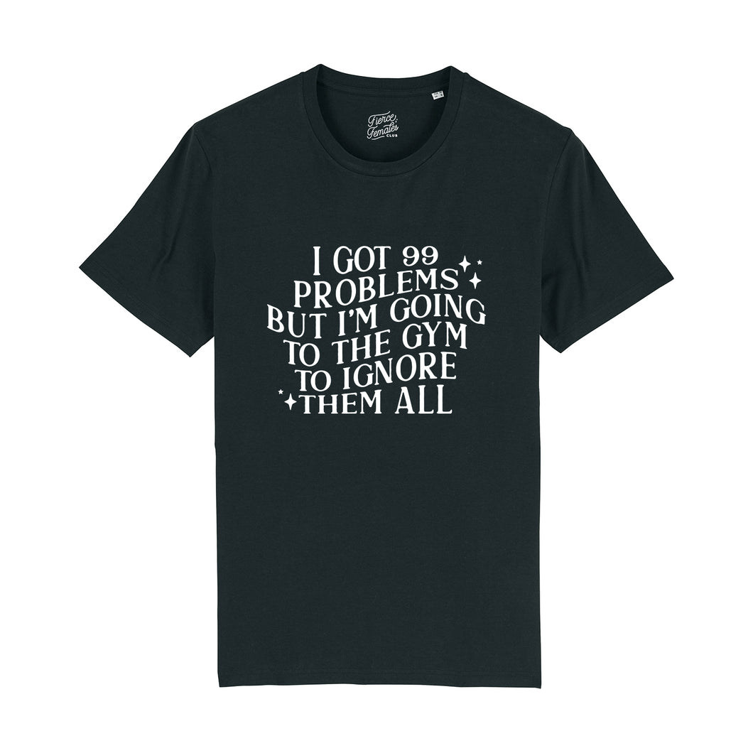 99 Problems T-Shirt