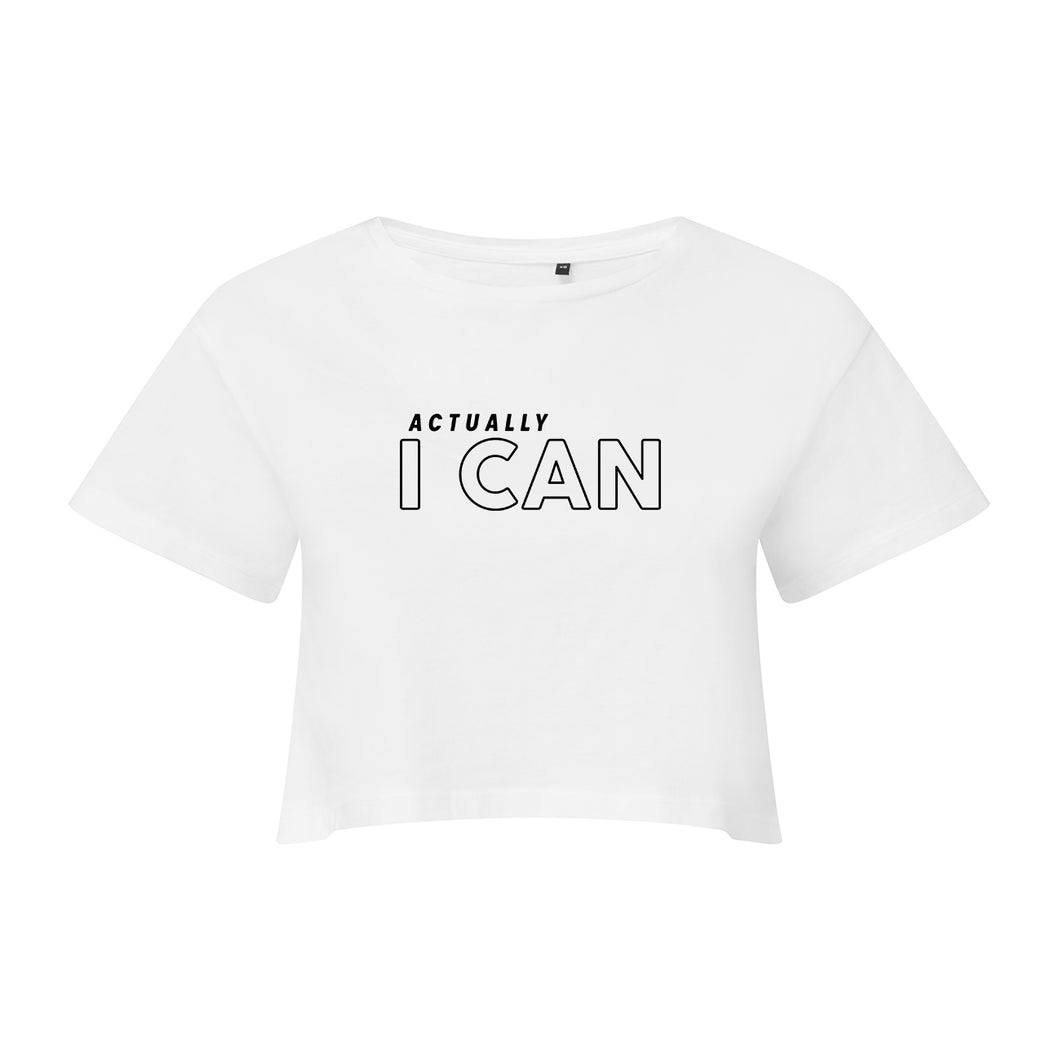 Actually I Can Cropped T-Shirt