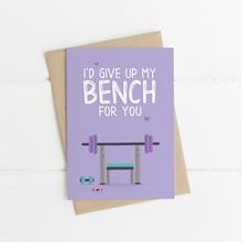 Load image into Gallery viewer, I&#39;d Give Up My Bench For You Card
