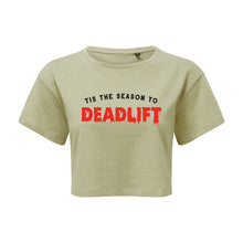 Load image into Gallery viewer, Tis The Season To Deadlift Cropped T-Shirt
