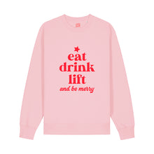 Load image into Gallery viewer, Eat Drink Lift &amp; Be Merry Sweatshirt
