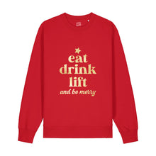 Load image into Gallery viewer, Eat Drink Lift &amp; Be Merry Sweatshirt
