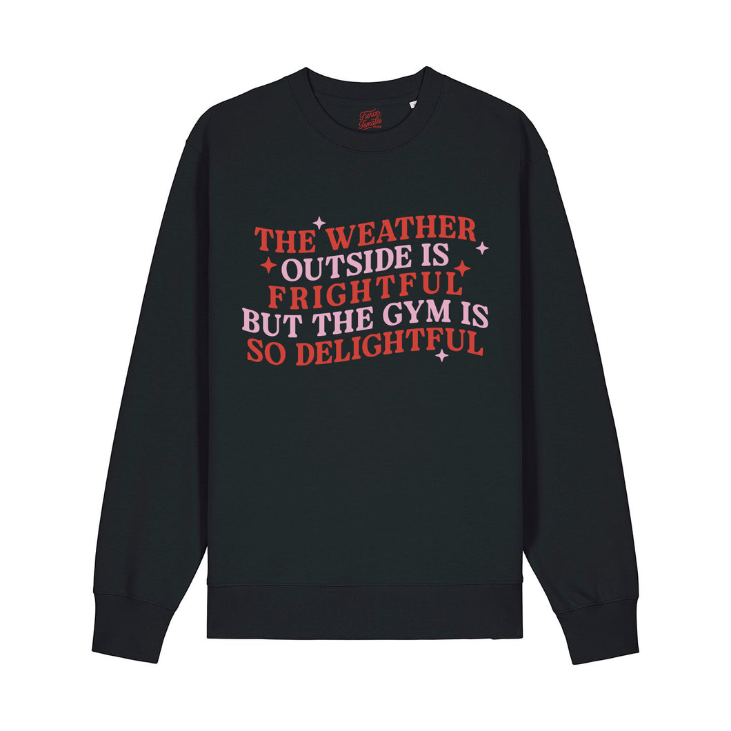 Gym Is Delightful Sweatshirt