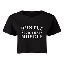 Load image into Gallery viewer, Hustle for that Muscle Cropped T-Shirt
