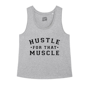 Hustle For The Muscle Tank