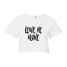 Load image into Gallery viewer, Leave Me Alone Cropped T-Shirt
