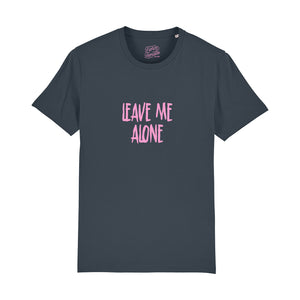 Leave Me Alone T-Shirt