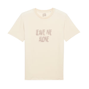 Leave Me Alone T-Shirt
