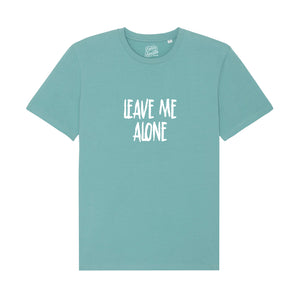 Leave Me Alone T-Shirt
