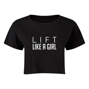 Lift Like a Girl Cropped T-Shirt