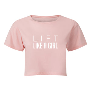 Lift Like a Girl Cropped T-Shirt