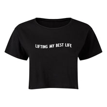 Load image into Gallery viewer, Lifting My Best Life Cropped T-Shirt
