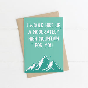 I'd Hike A Mountain Card