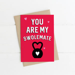 You Are My Swolemate Card