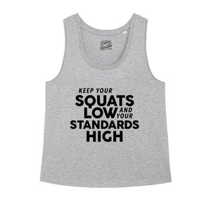 Squats Low Standards High Tank