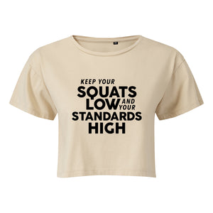 Keep Your Squats Low Cropped T-Shirt