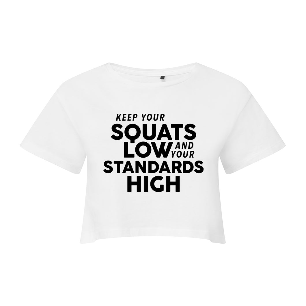 Keep Your Squats Low Cropped T-Shirt