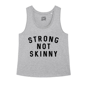 Strong Not Skinny Tank