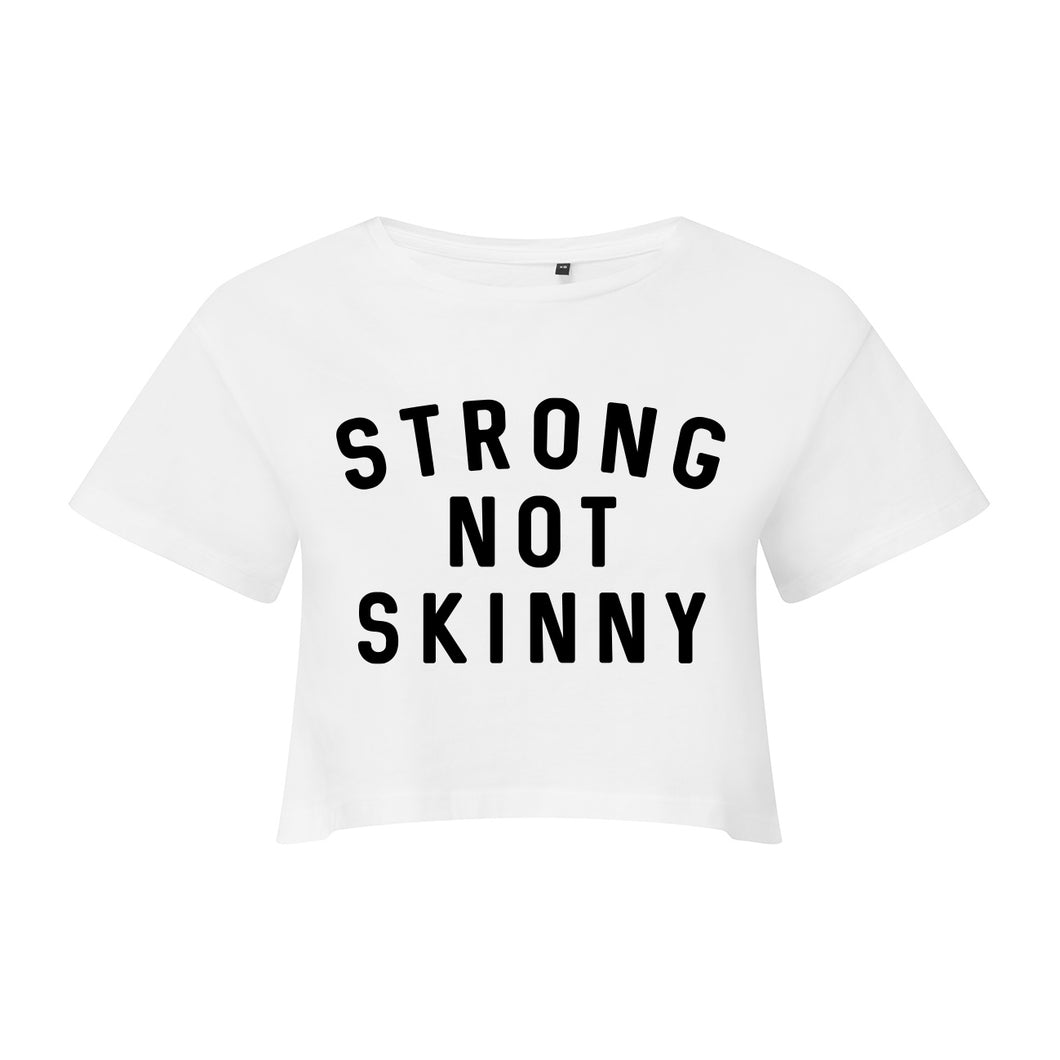 Strong Not Skinny Cropped T-Shirt