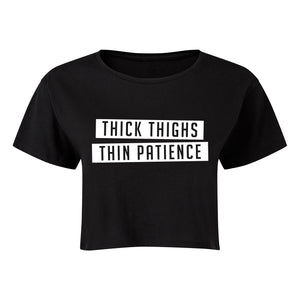 Thick Thighs Thin Patience Cropped T-Shirt