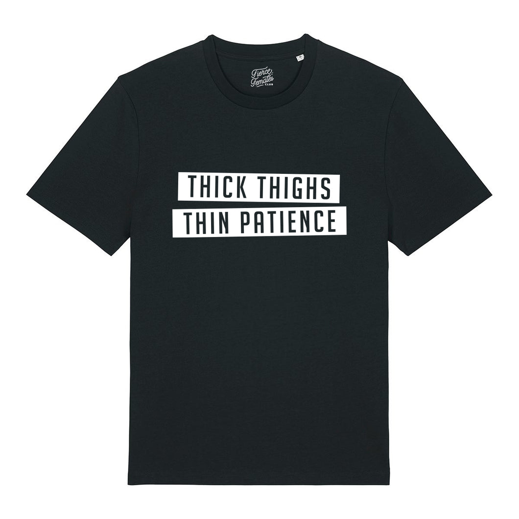 Thick Thighs Thin Patience Unisex T-Shirt