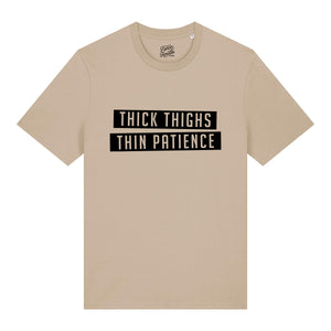 Thick Thighs Thin Patience Unisex T-Shirt