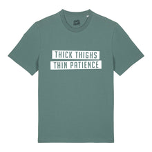 Load image into Gallery viewer, Thick Thighs Thin Patience Unisex T-Shirt
