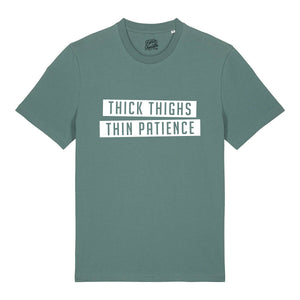 Thick Thighs Thin Patience Unisex T-Shirt