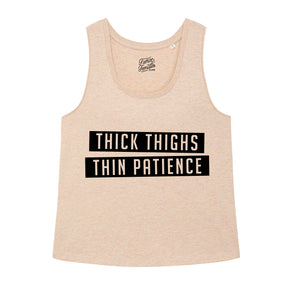 Thick Thighs Thin Patience Tank