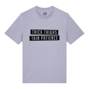 Thick Thighs Thin Patience Unisex T-Shirt