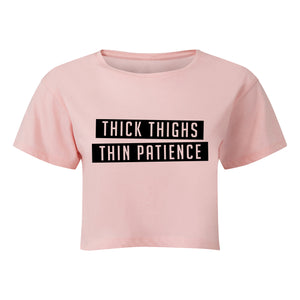 Thick Thighs Thin Patience Cropped T-Shirt