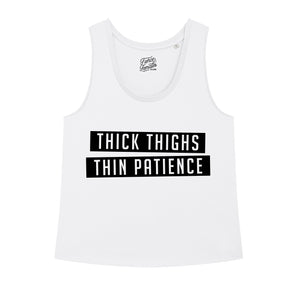 Thick Thighs Thin Patience Tank