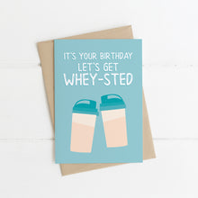 Load image into Gallery viewer, Let&#39;s Get Whey-sted Birthday Card
