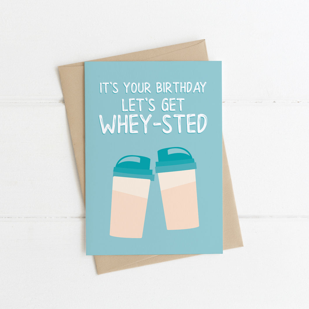 Let's Get Whey-sted Birthday Card