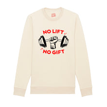 Load image into Gallery viewer, No Lift No Gift Sweatshirt
