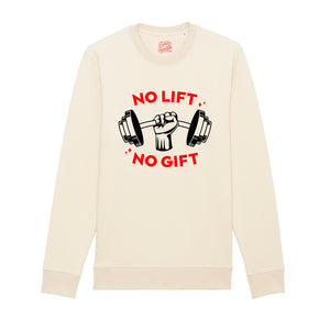 No Lift No Gift Sweatshirt